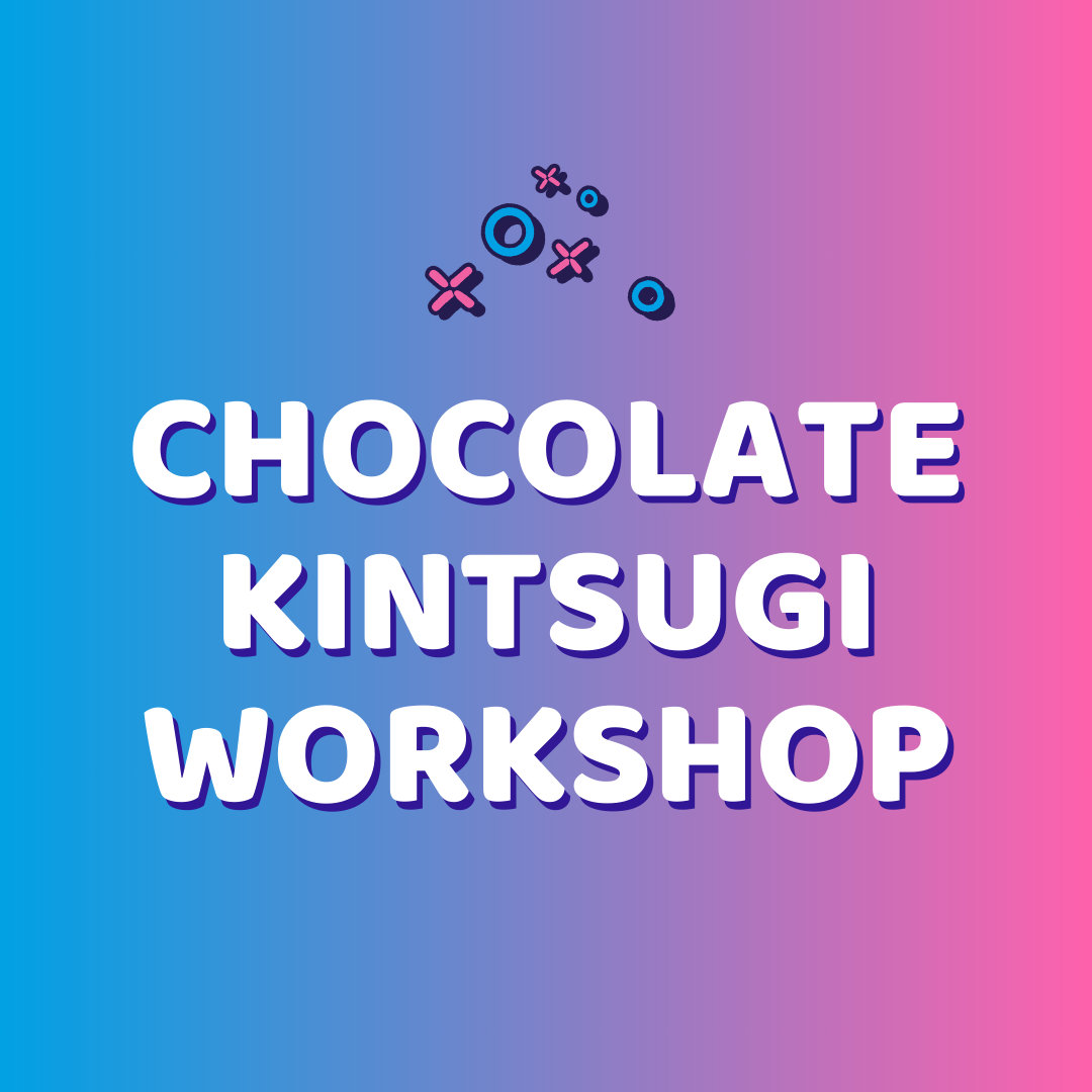 (Feb 16) Chocolate Kintsugi Workshop